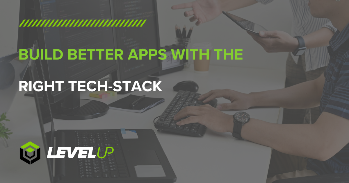 What Tech-Stack is best when building apps?