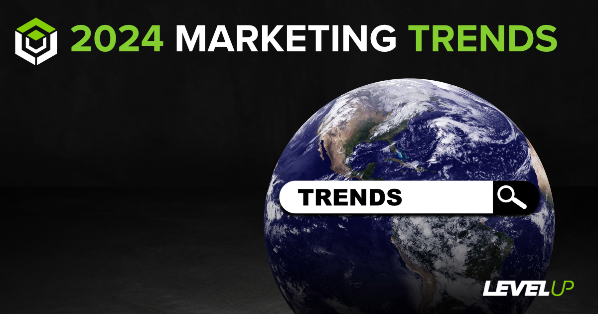 Top 6 Digital Marketing Trends of 2024