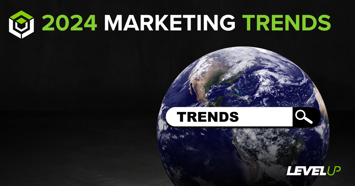 6 Digital Marketing Trends to Watch in 2024